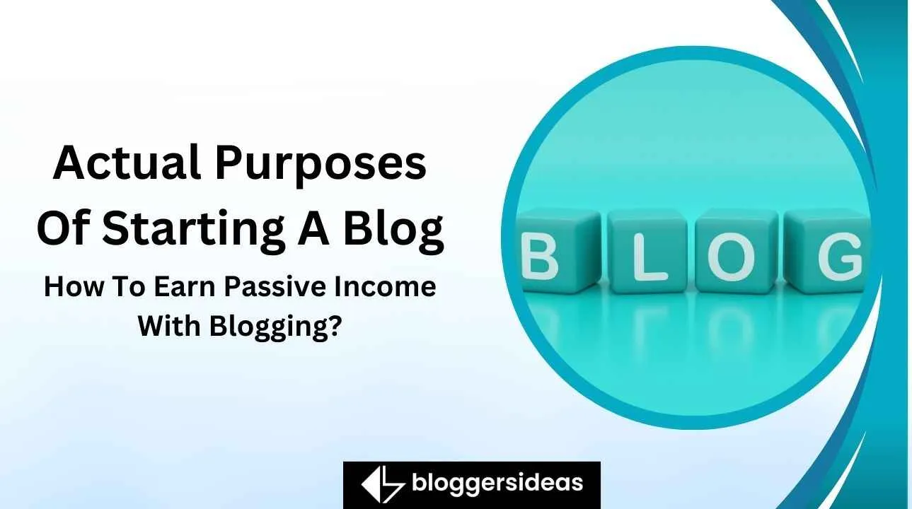 Actual Purposes Of Starting A Blog 