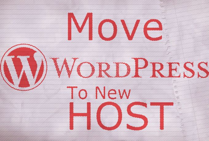Move WordPress to a New Host