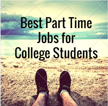 9 Best Part Time Jobs For College Students