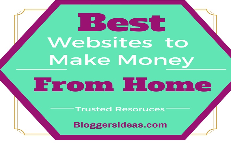 Best 8 Trusted Websites to Make Money Online from Home