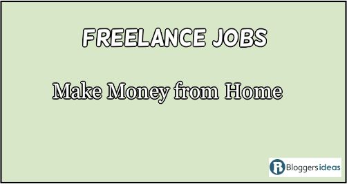 Best List of 10 Freelance Jobs Make Money from Home