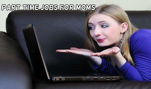 6 Best Part Time Highest Paying Jobs for Moms