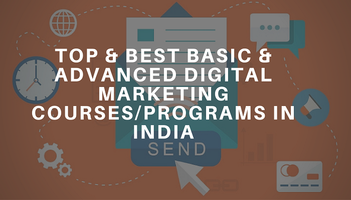 Top  Basic Advanced Digital Marketing CoursesPrograms in India