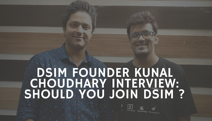 DSIM Founder Kunal Choudhary Interview- Should You Join DSIM -