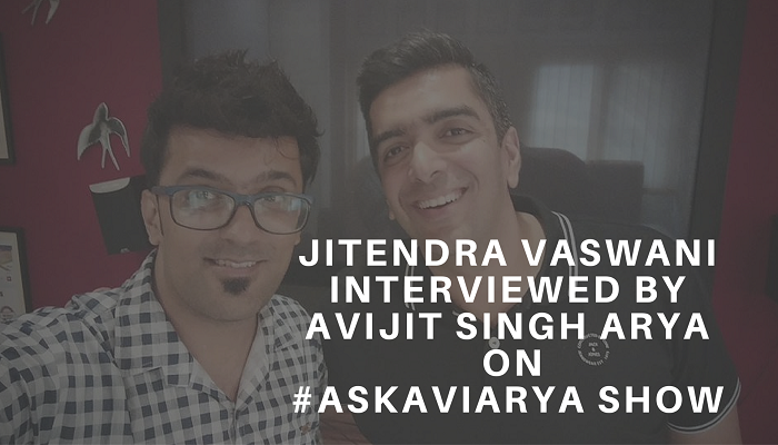 Jitendra Vaswani Interviewed By Avijit Singh Arya