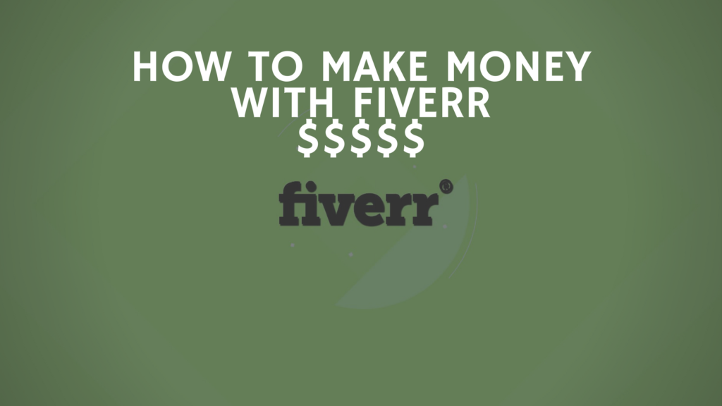 How To make Money With Fiverr
