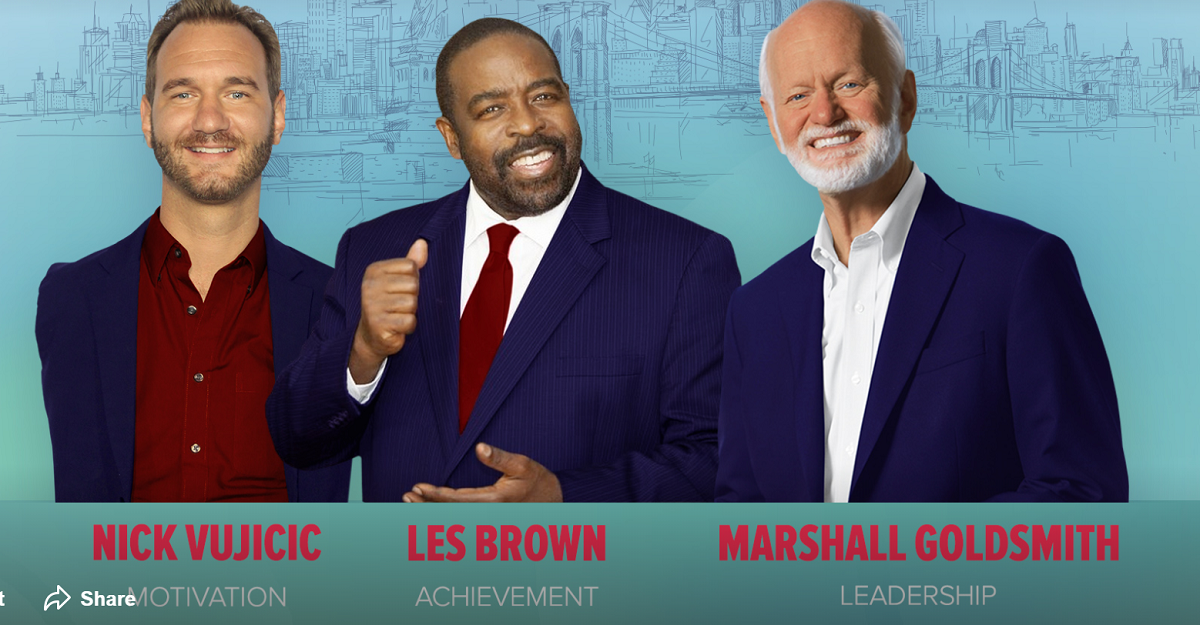 A 1 Day Event with WORLD'S TOP MOTIVATIONAL SPEAKERS in New York City on April, 15th with LES BROWN, NICK VUJICIK & MARSHALL GOLDSMITH