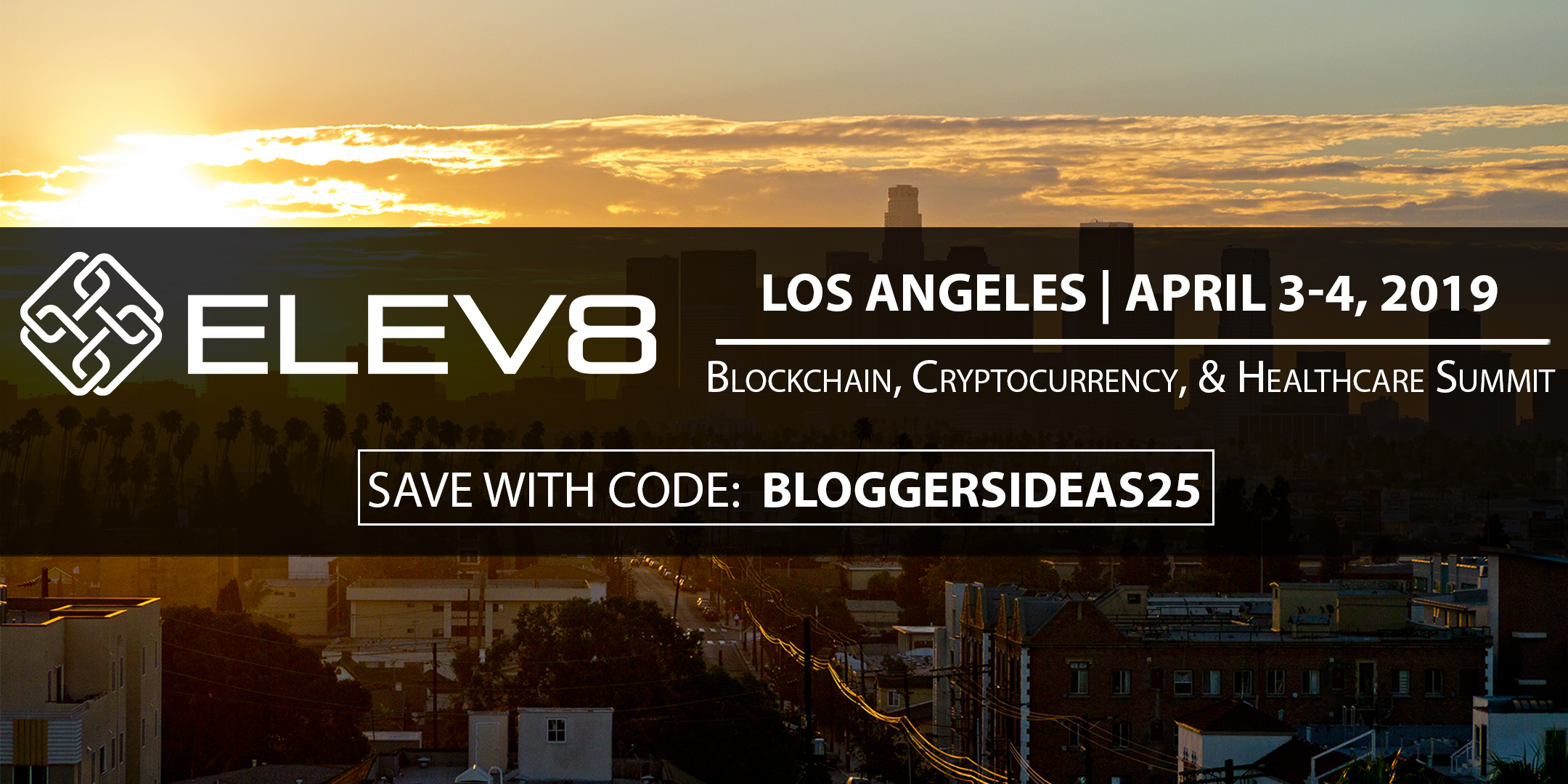 ELEV8 Los Angeles 2019 - bloggersideas disount code - 2160x1080