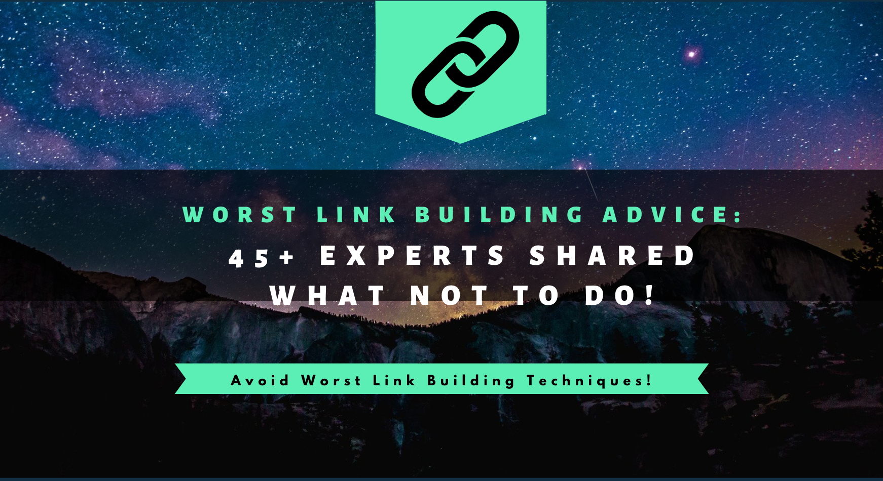 Worst Link Building Techniques | Roundup