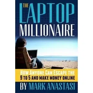 Top Blogging Books To Read: The Laptop Millionaire- Mark Anastasi