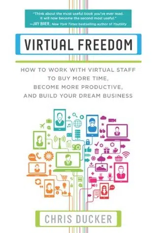 Top Blogging Books To Read: Virtual Freedom- Chris Ducker
