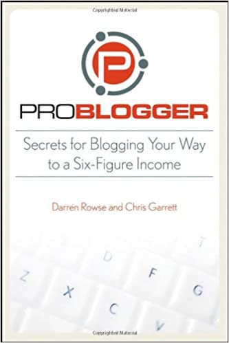 Top Blogging Books To Read : ProBlogger- Darren Rowse and Chris Garrett