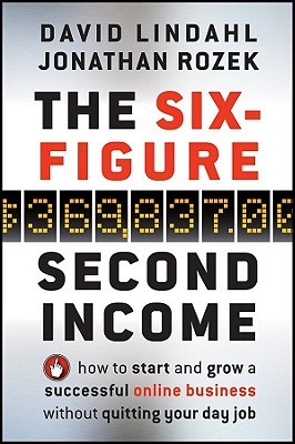 Top Blogging Books To Read : The Six-Figure Second Income- David Lindahl and Jonathan Rozek
