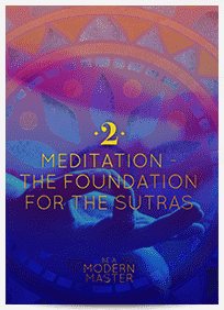 WEEK 2 THE FOUNDATION OF THE SUTRAS
