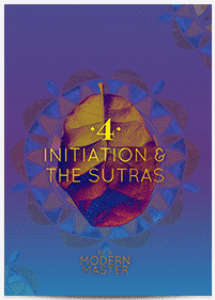 WEEK 4 INITIATION AND THE SUTRAS