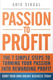 Passion To Profit by Anik Singal