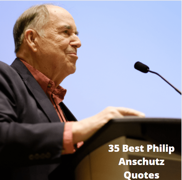 35 Best Philip Anschutz Quotes