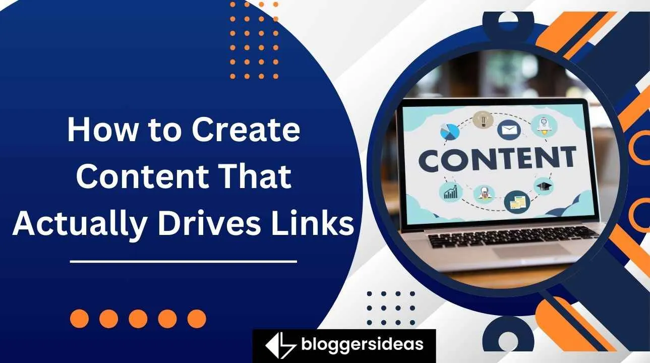 How to Create Content That Actually Drives Links