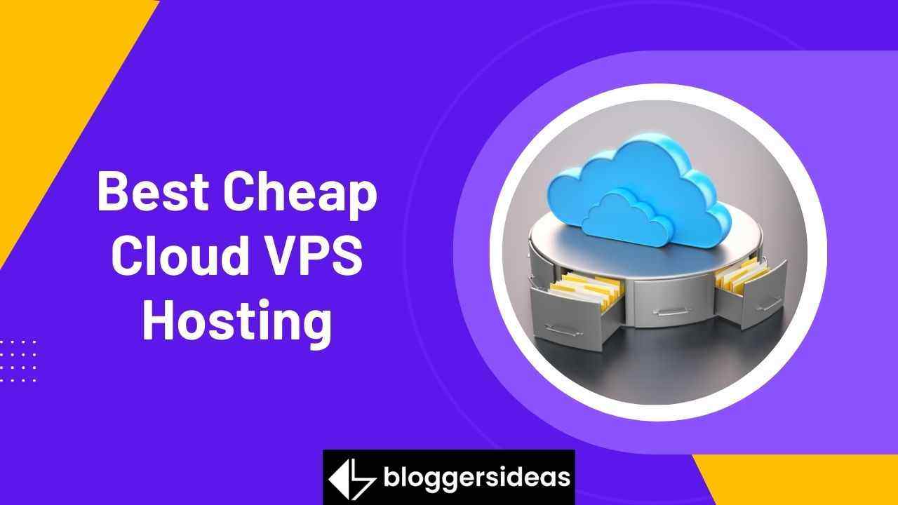 Best Cheap Cloud VPS Hosting