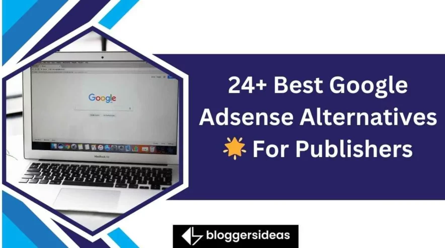 Meilleures alternatives Google Adsense pour les éditeurs