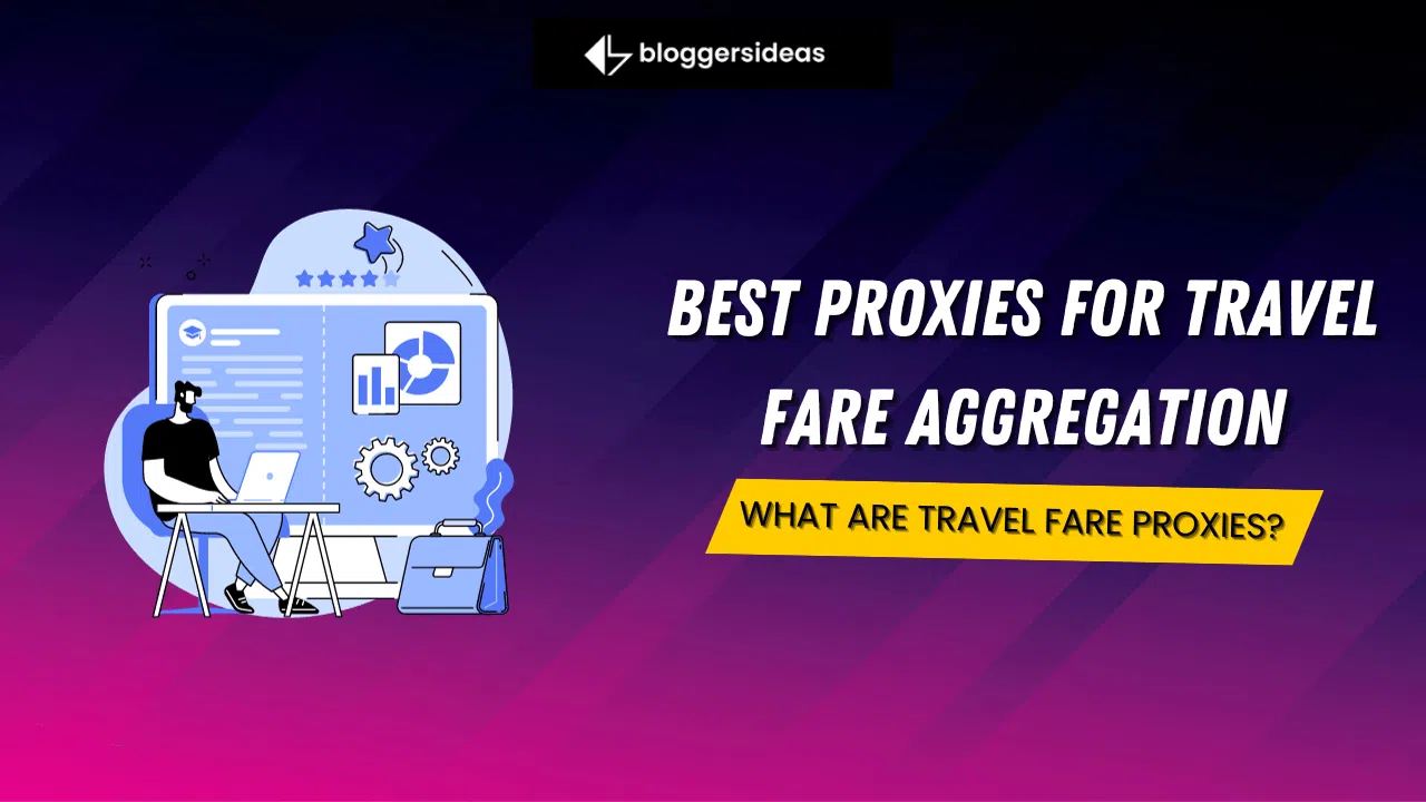 Best Proxies For Travel Fare Aggregation