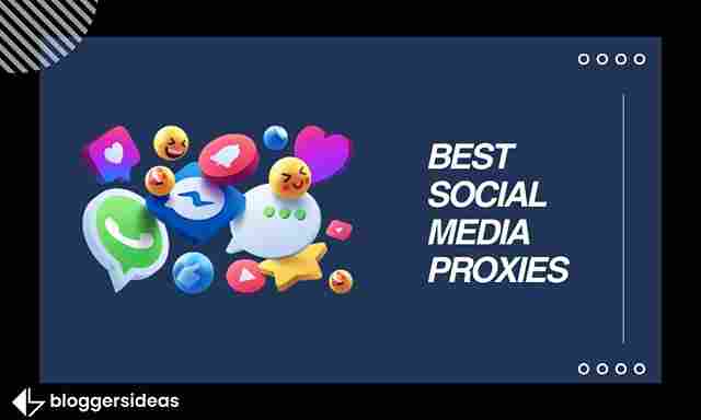 Best Social Media Proxies
