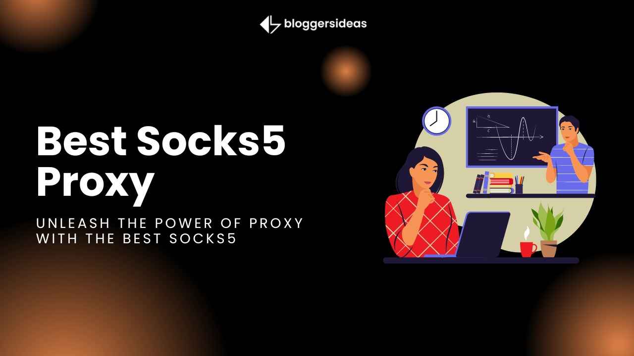 Best Socks5 Proxy
