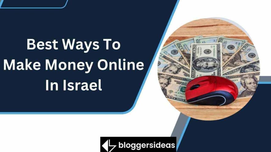 Best Ways To Make Money Online In Israel