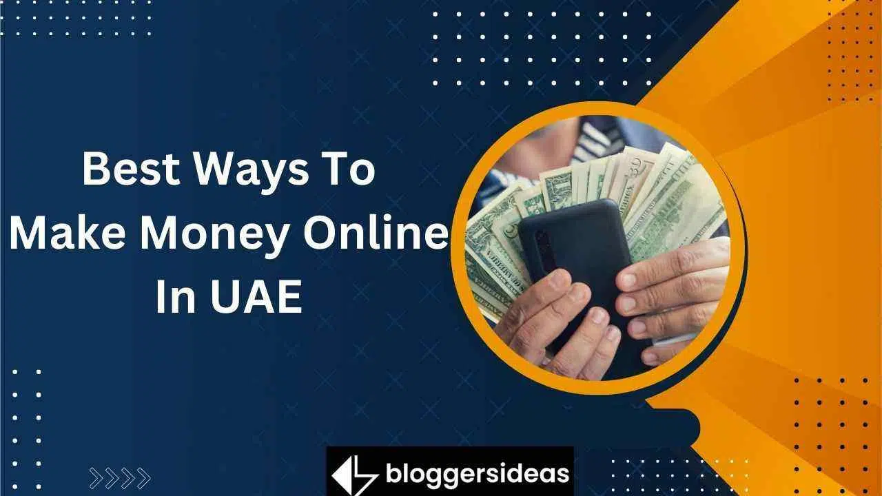 Best Ways To Make Money Online In UAE