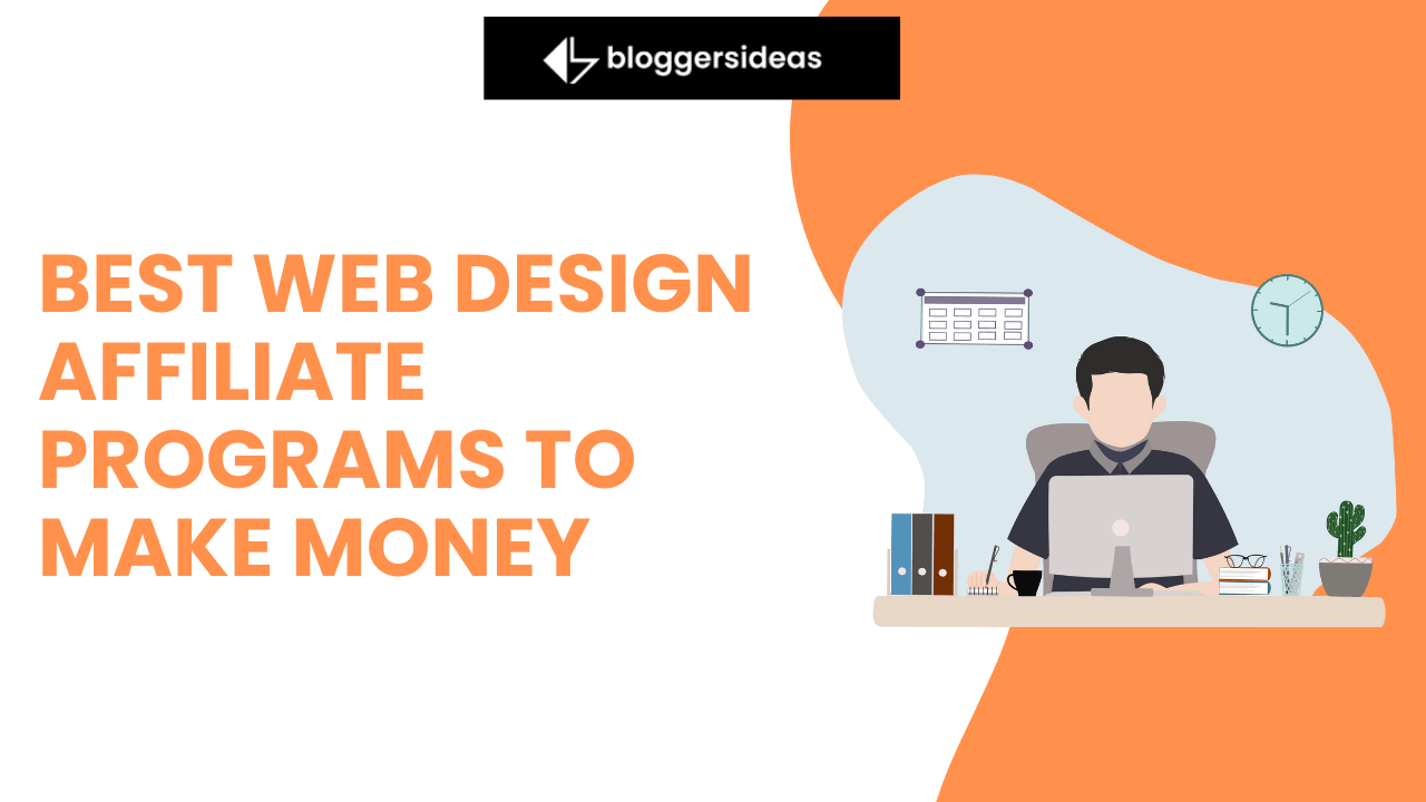 Best Web Design Affiliate Programs To Make Money