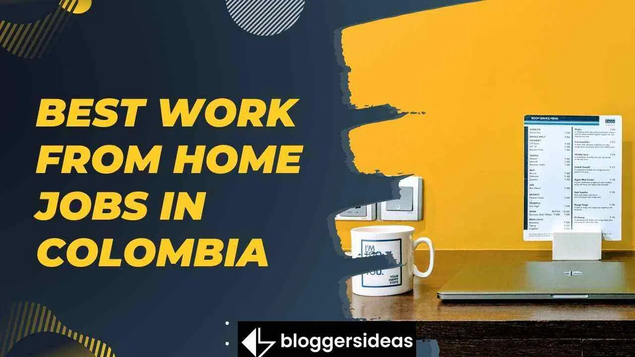 Best Work From Home Jobs In Colombia