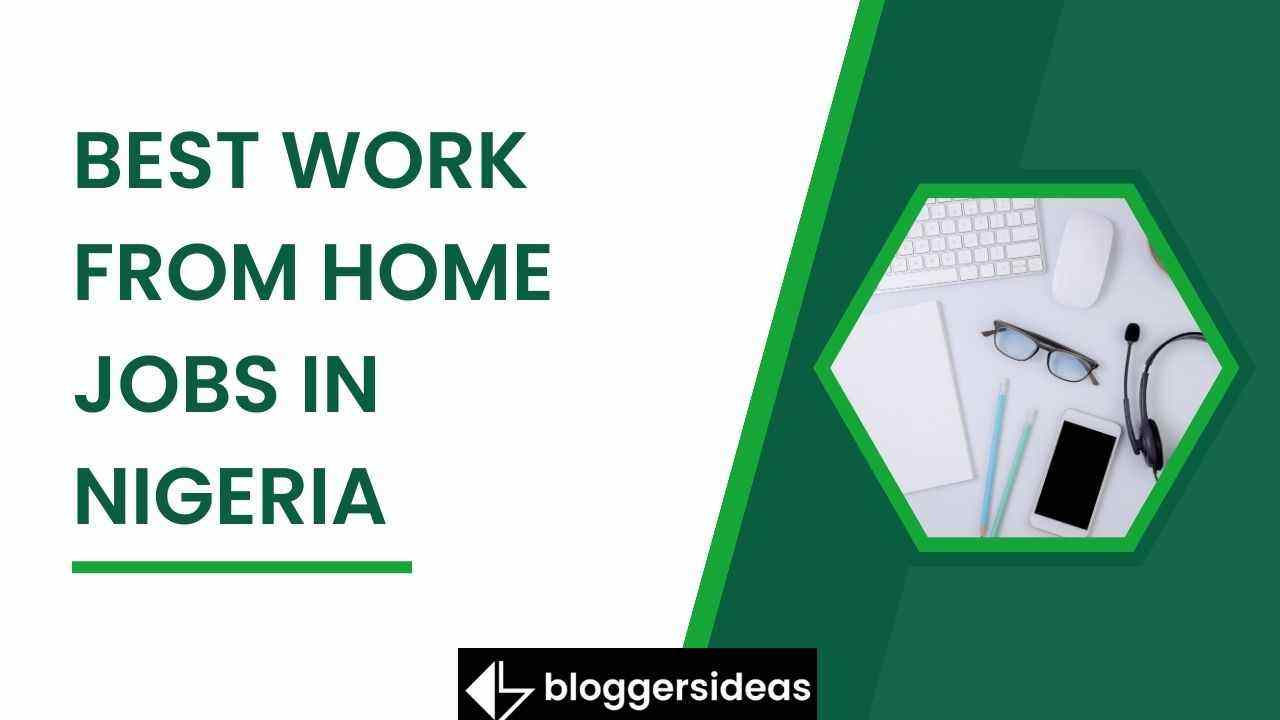 Best Work From Home Jobs In Nigeria