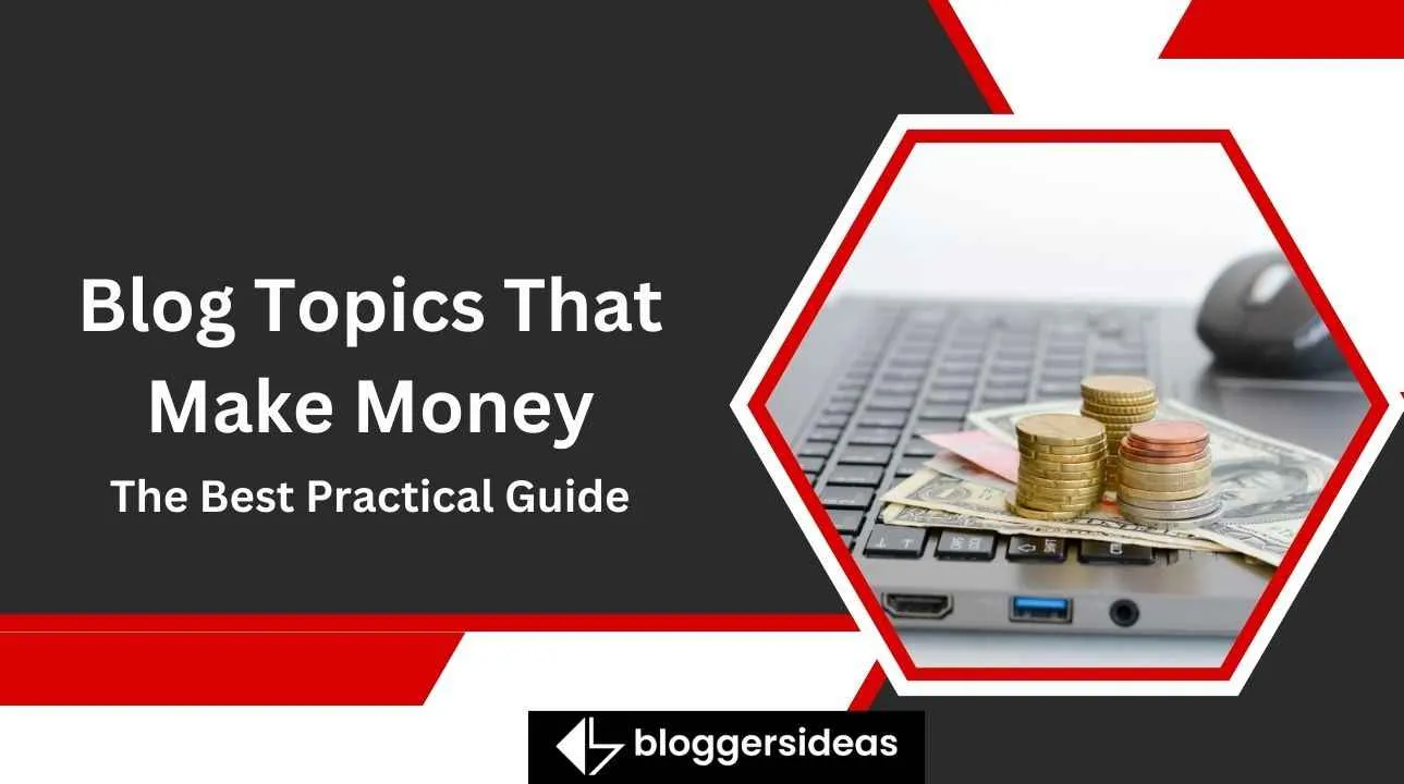 Blog Topics That Make Money