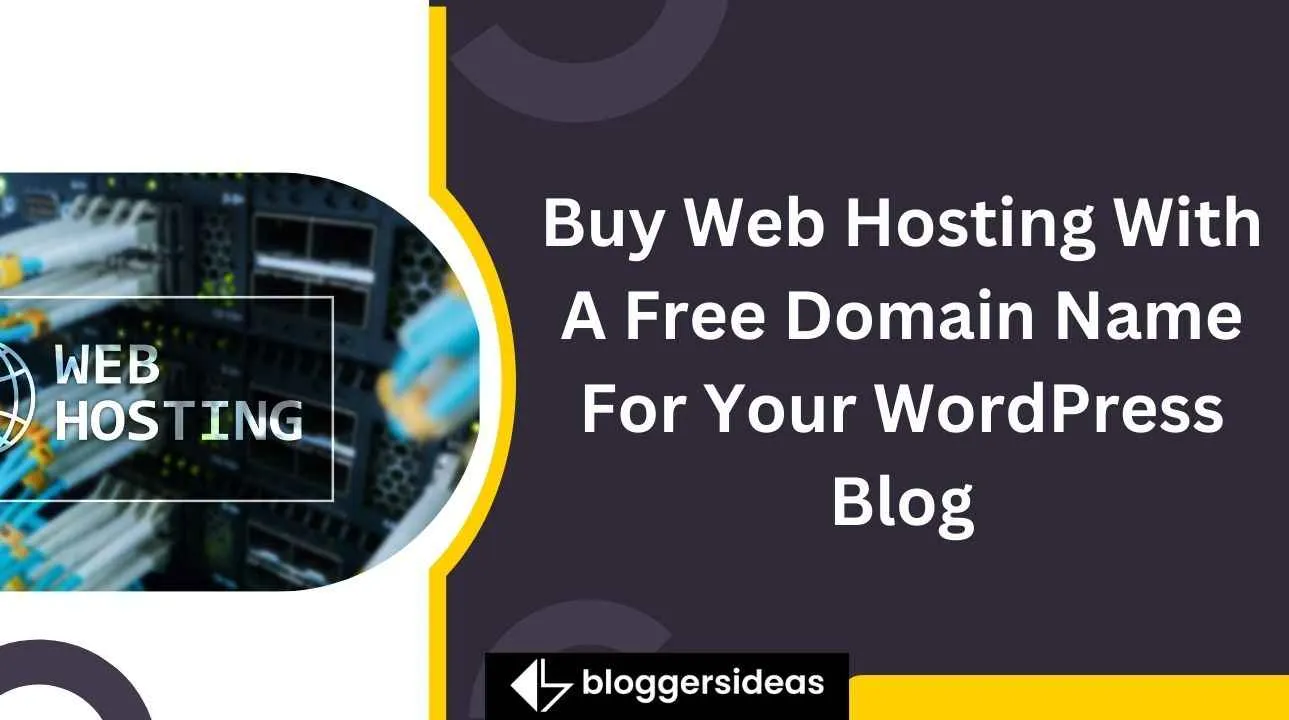 Buy Web Hosting With A Free Domain Name For Your WordPress Blog