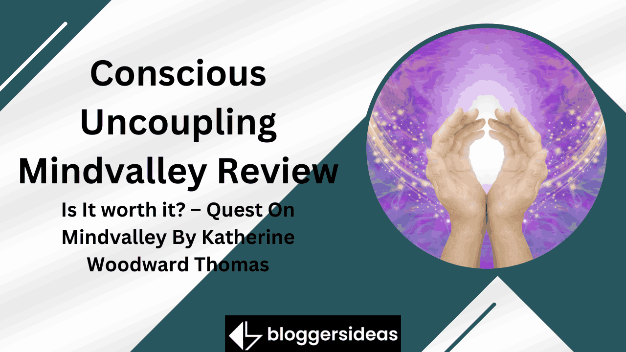 Conscious Uncoupling Mindvalley Review