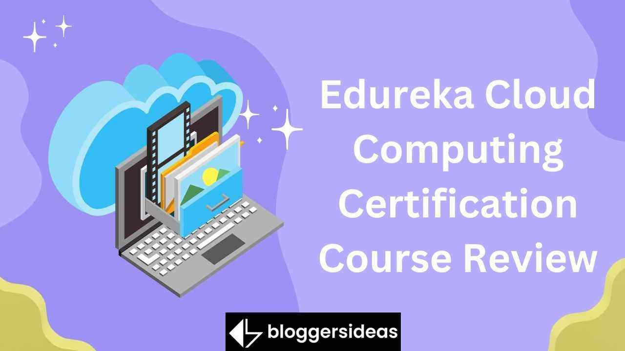 Edureka Cloud Computing Certification Course Review
