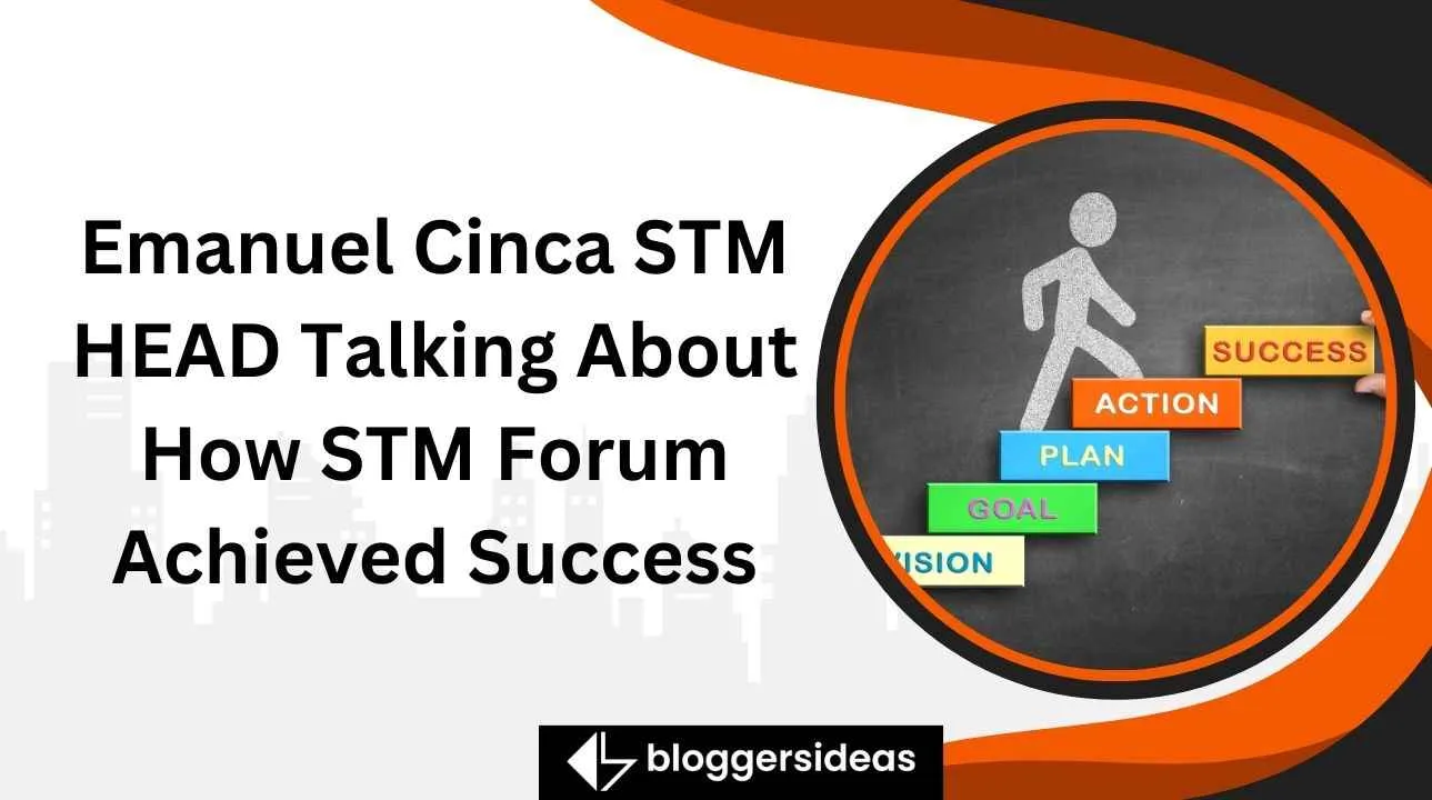 Emanuel Cinca STM HEAD Talking About How STM Forum Achieved Success
