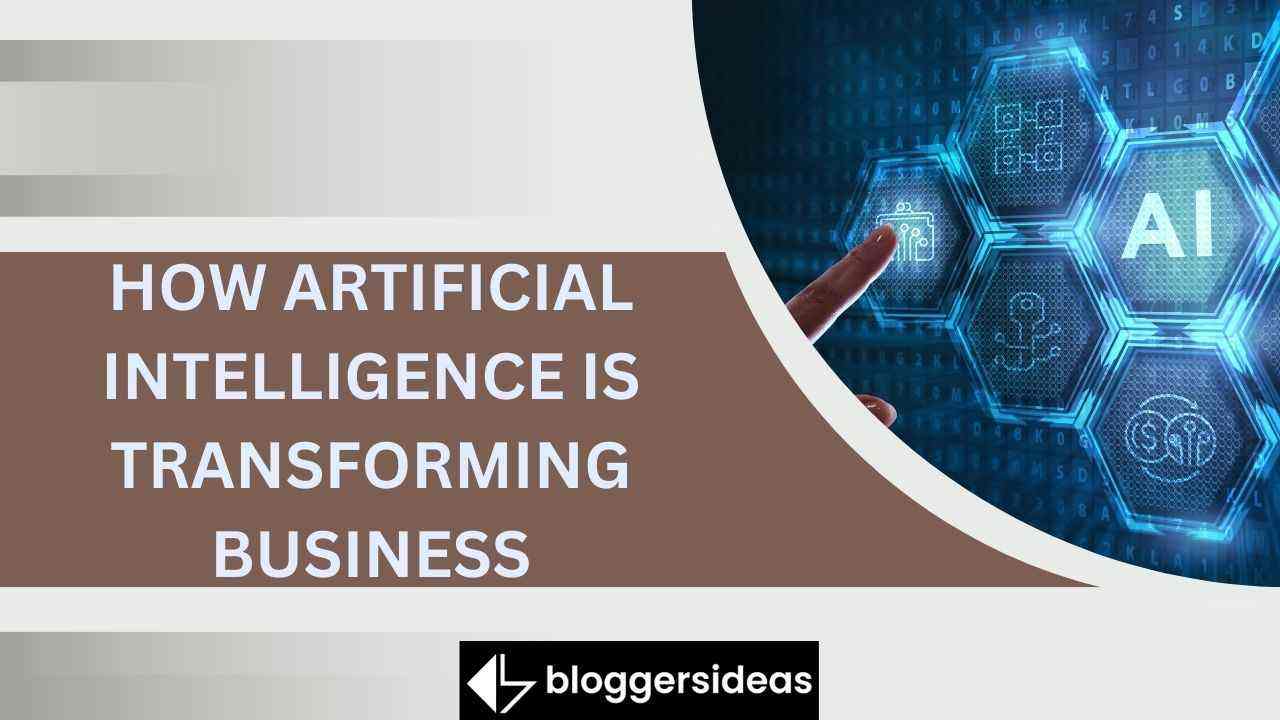 How Artificial Intelligence Is Transforming Business