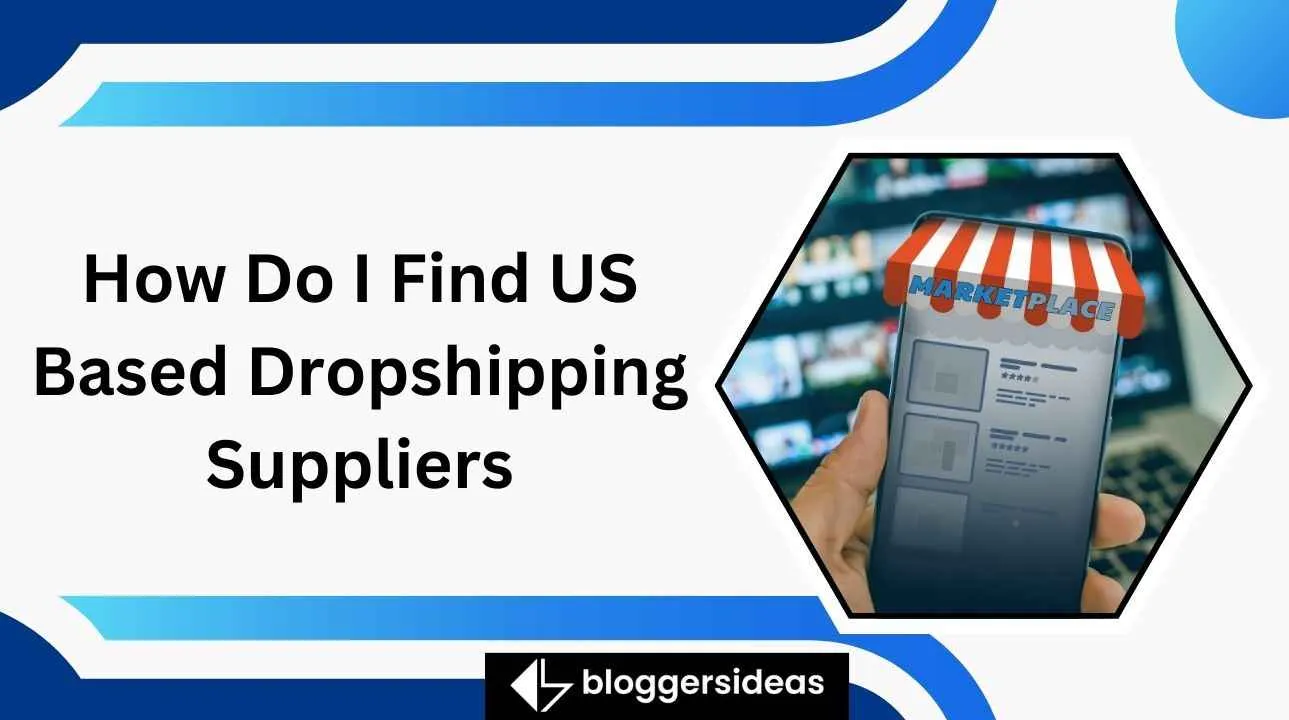 How Do I Find US Based Dropshipping Suppliers