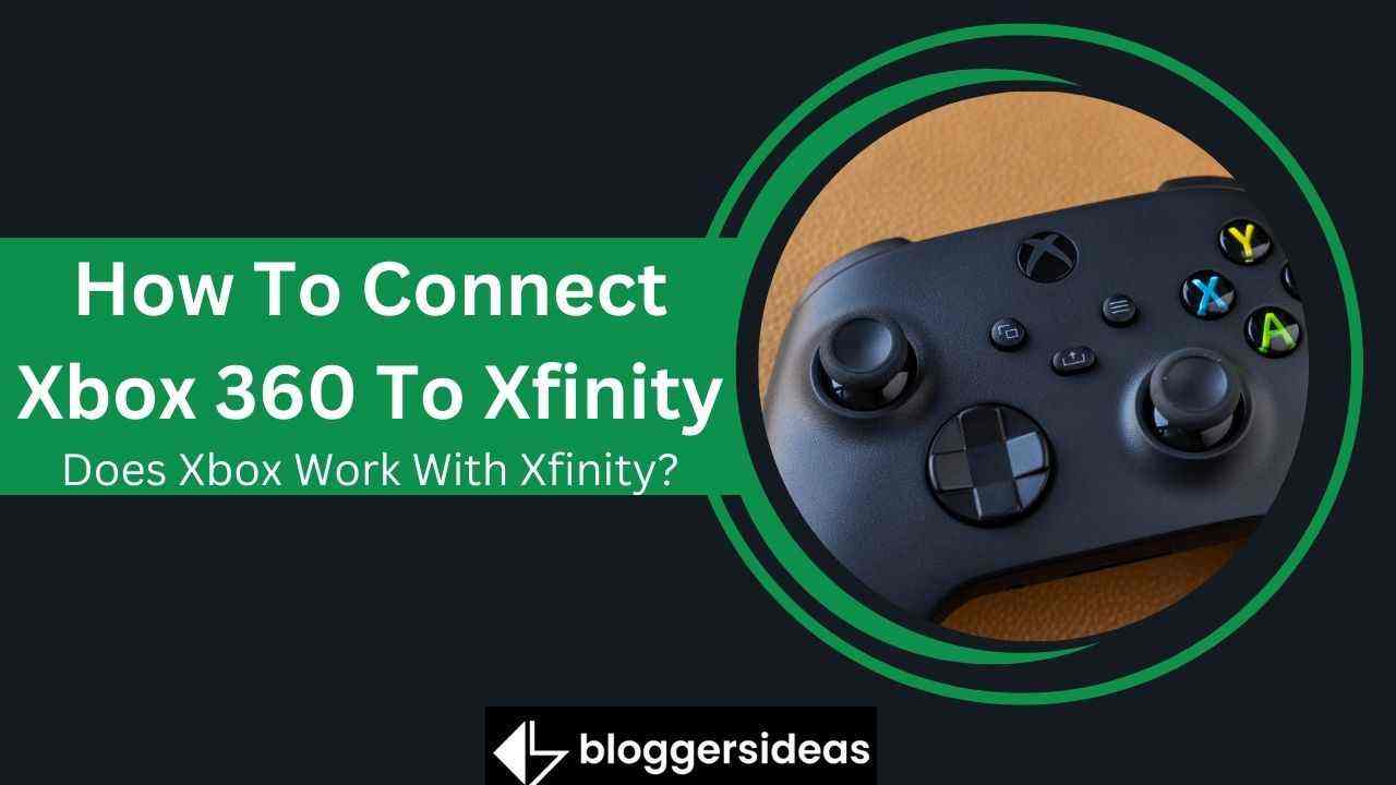 How To Connect Xbox 360 To Xfinity