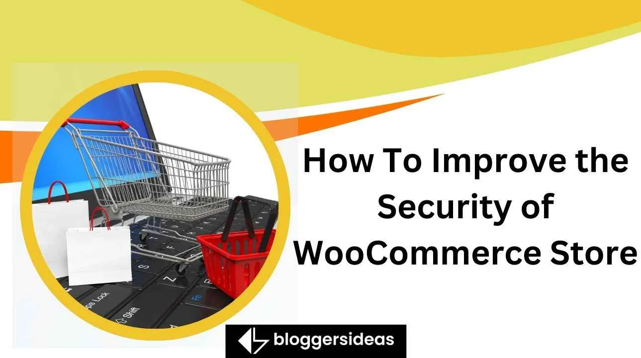 How To Improve the Security of WooCommerce Store