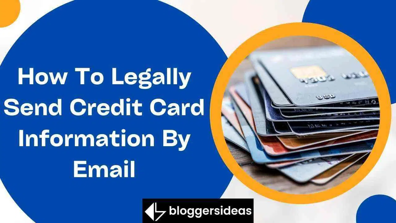 How To Legally Send Credit Card Information By Email