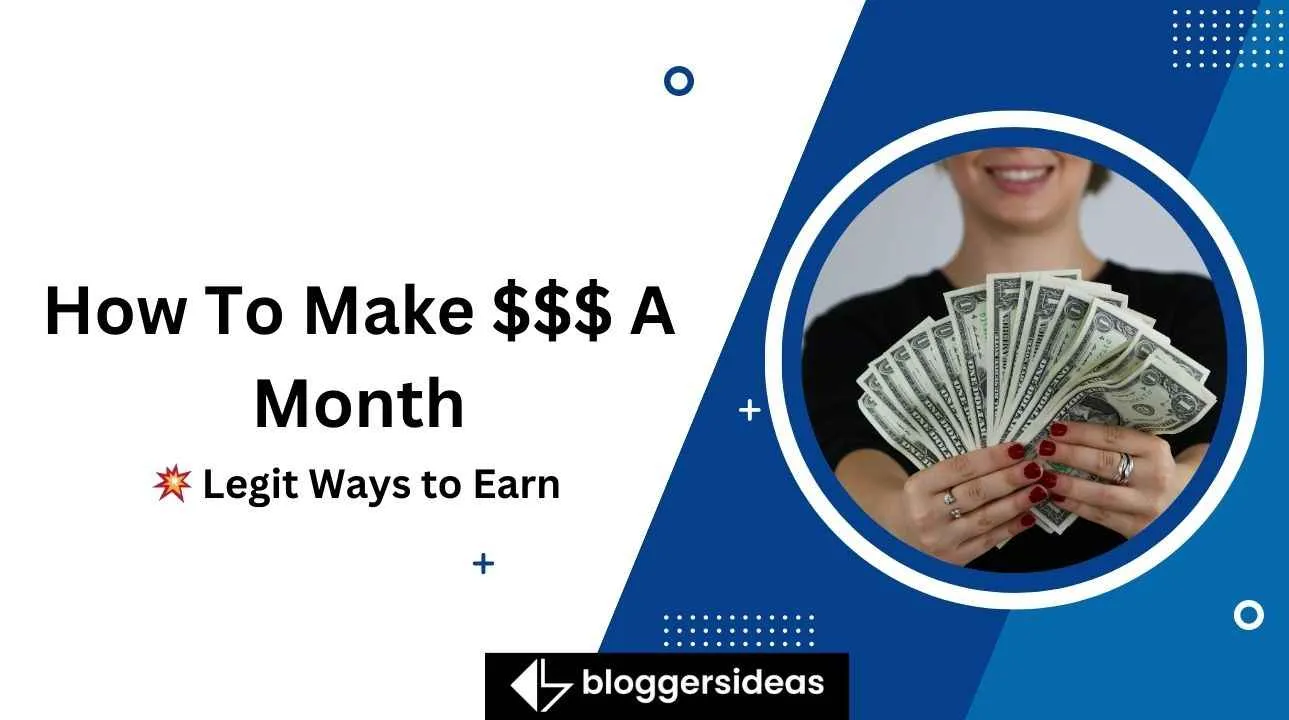How To Make $$$ A Month