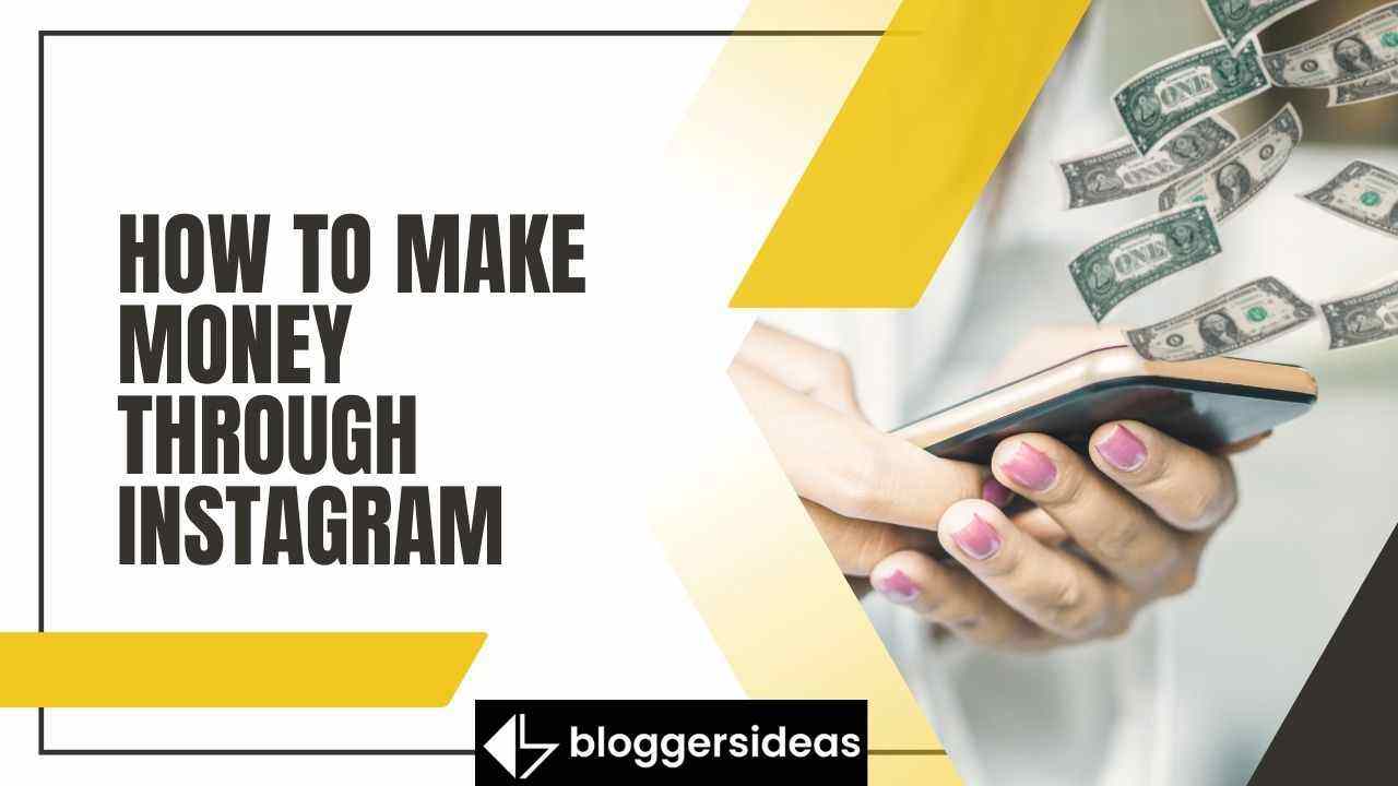 How To Make Money Through Instagram