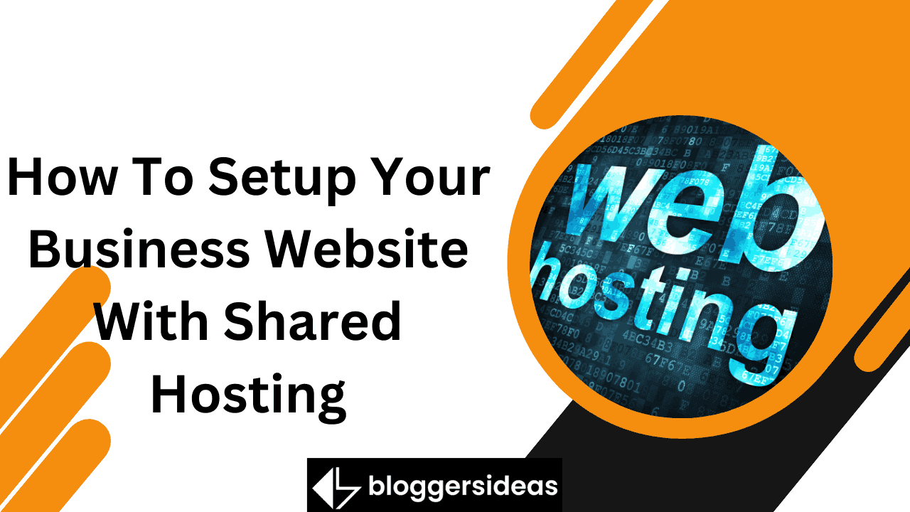 How To Setup Your Business Website With Shared Hosting