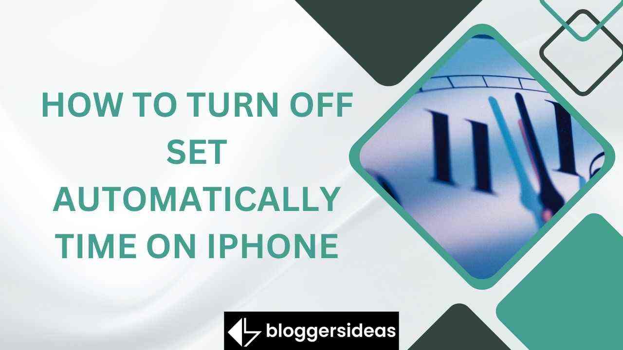 How To Turn Off Set Automatically Time On Iphone