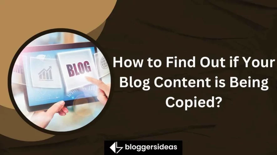 How to Find Out if Your Blog Content is Being Copied