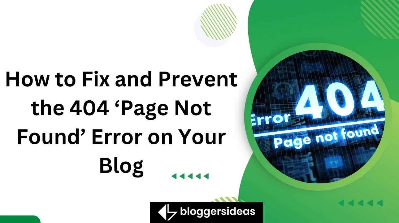 How to Fix and Prevent the 404 ‘Page Not Found’ Error on Your Blog