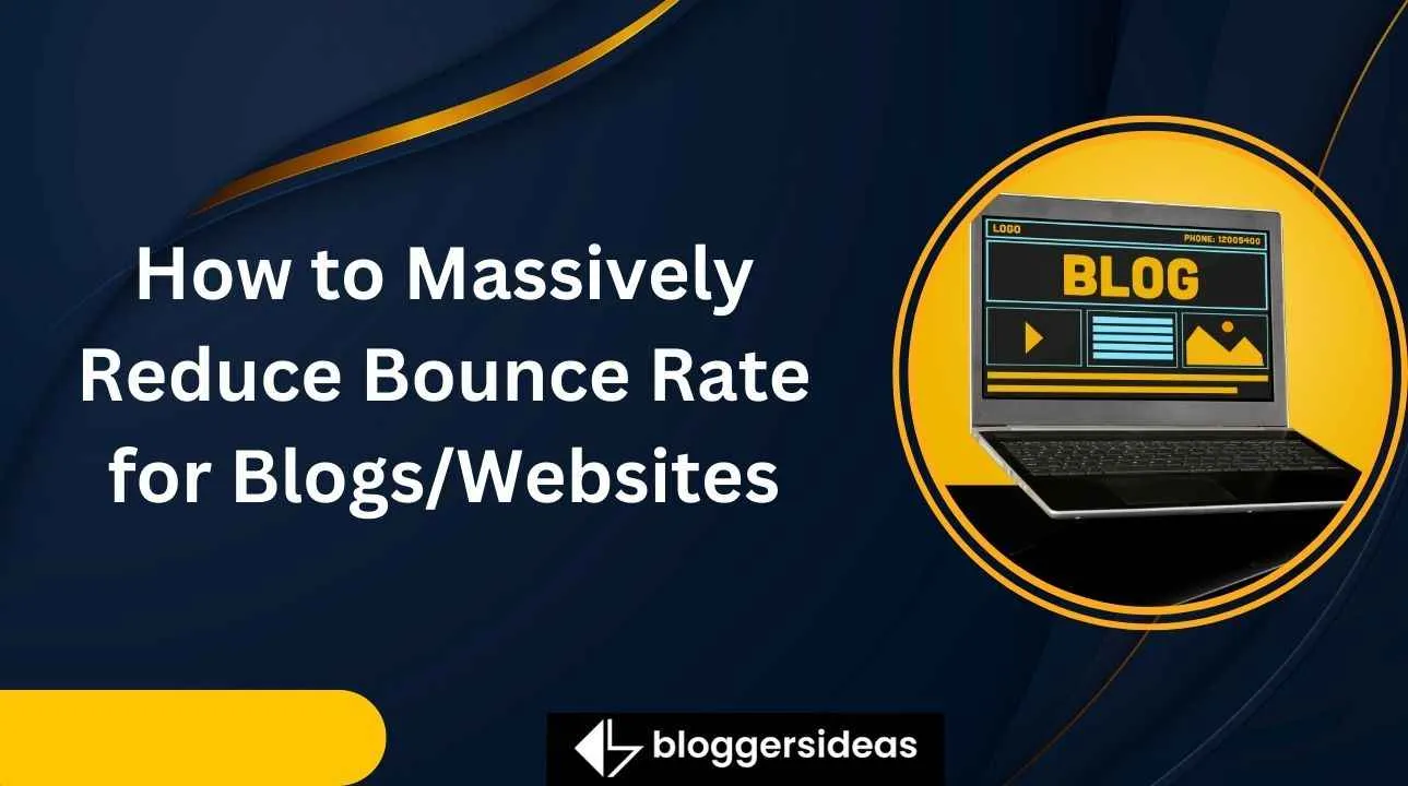 How to Massively Reduce Bounce Rate for BlogsWebsites