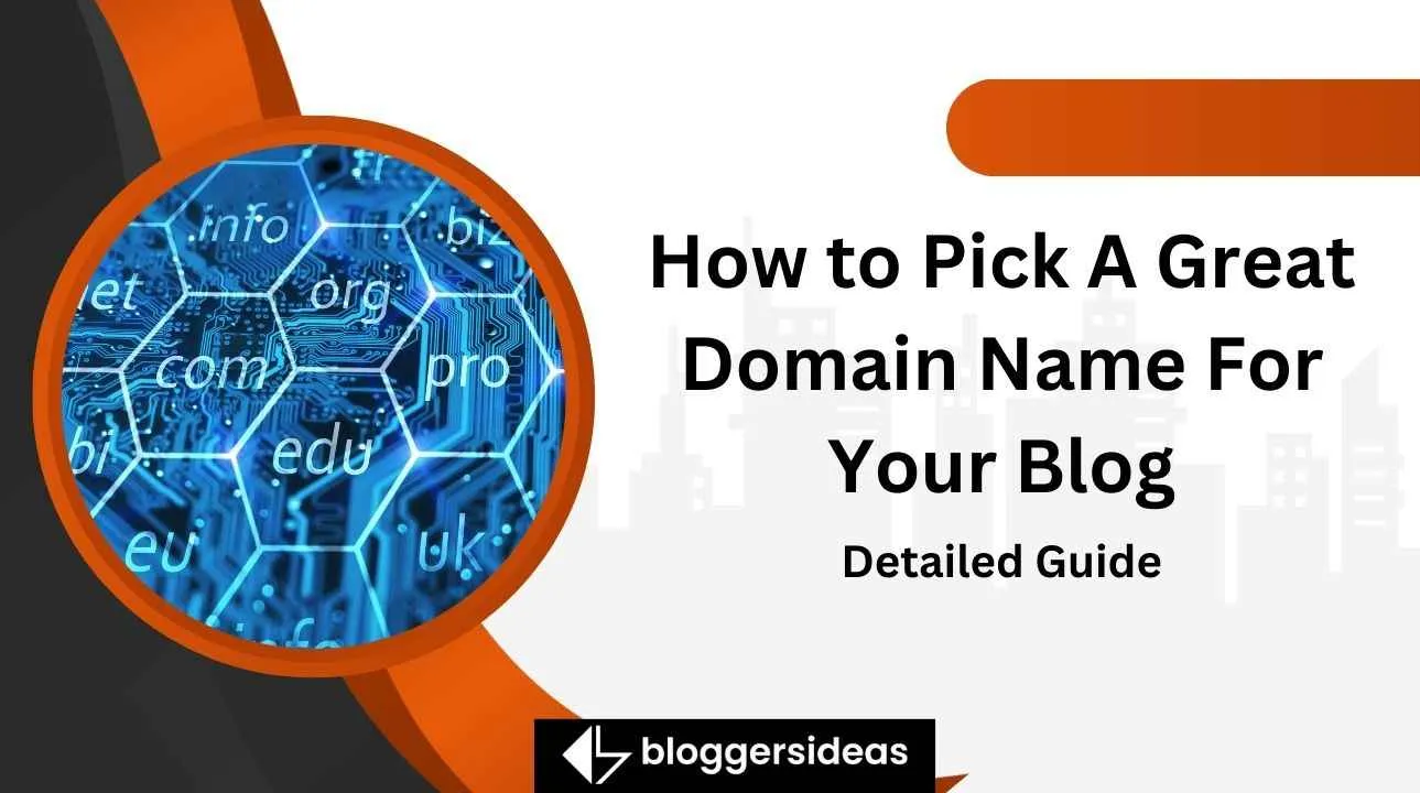 How to Pick A Great Domain Name For Your Blog